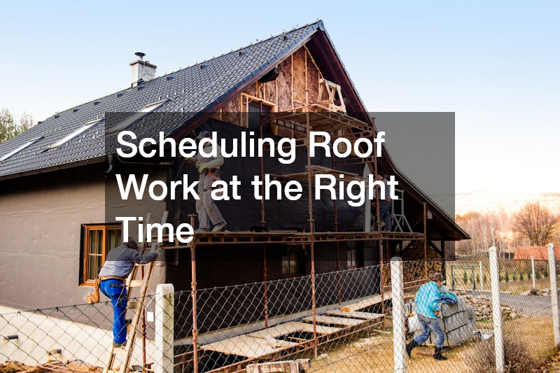 Scheduling Roof Work at the Right Time