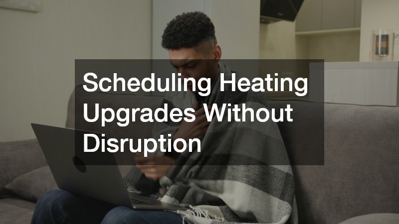 Scheduling Heating Upgrades Without Disruption