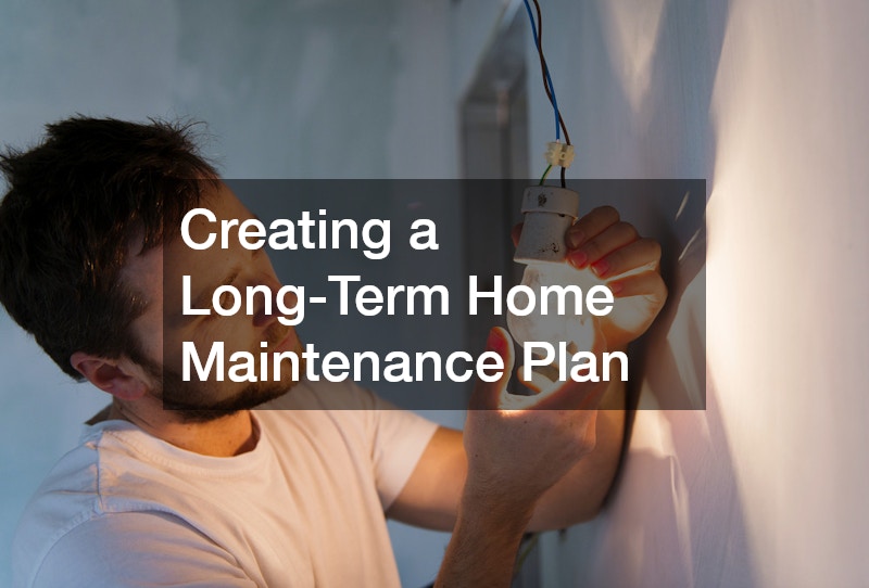 Creating a Long-Term Home Maintenance Plan
