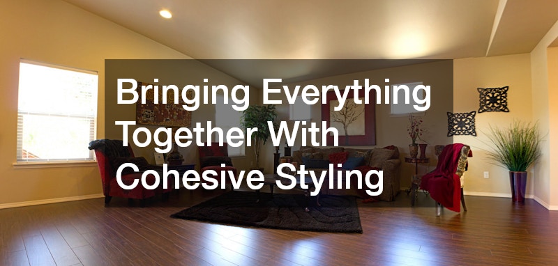 Bringing Everything Together With Cohesive Styling