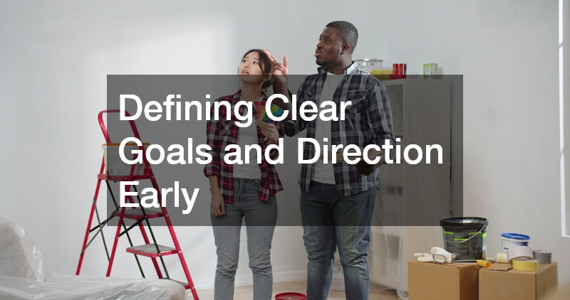 Defining Clear Goals and Direction Early