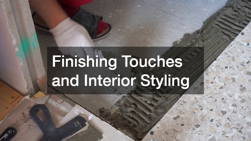 Finishing Touches and Interior Styling