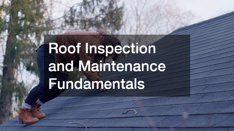 Roof Inspection and Maintenance Fundamentals