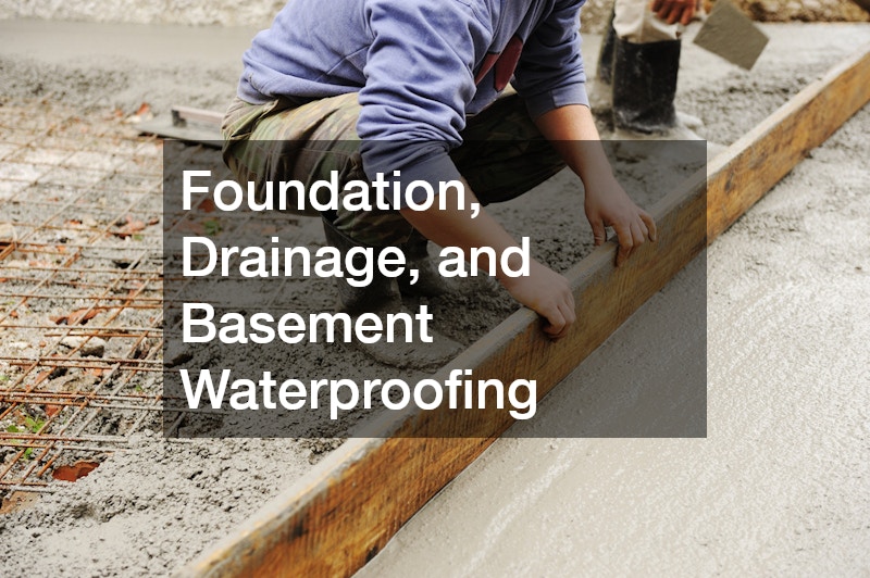 Foundation, Drainage, and Basement Waterproofing