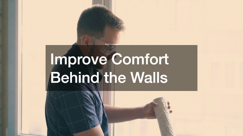 Improve Comfort Behind the Walls