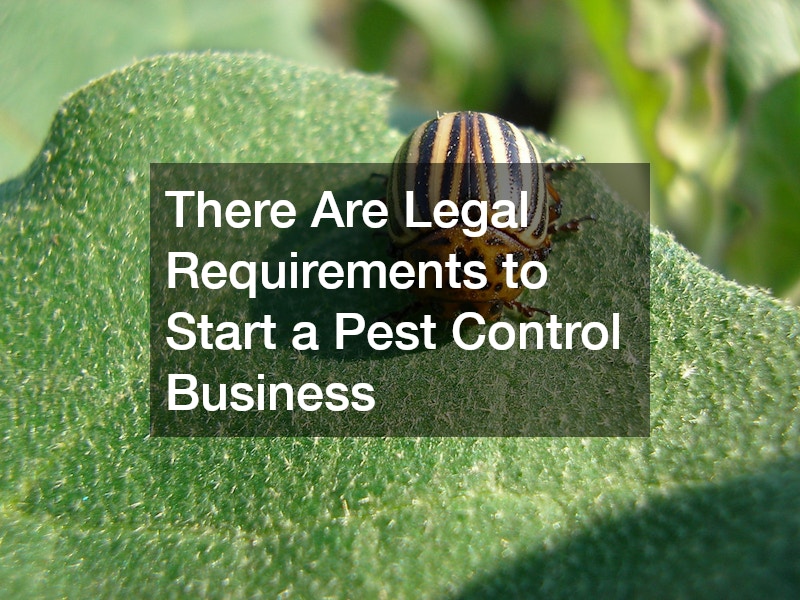 There Are Legal Requirements to Start a Pest Control Business