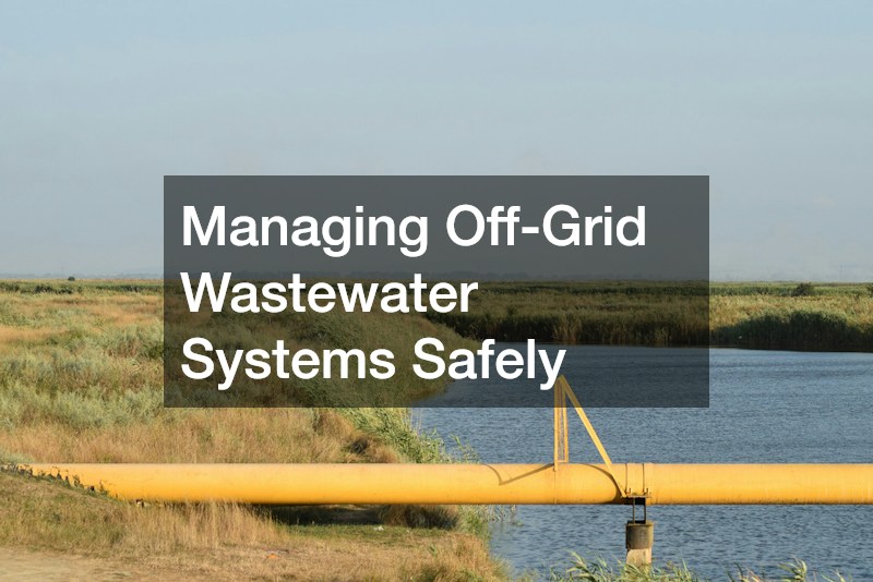 Managing Off-Grid Wastewater Systems Safely