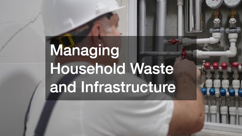 Managing Household Waste and Infrastructure