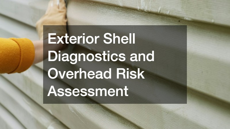Exterior Shell Diagnostics and Overhead Risk Assessment