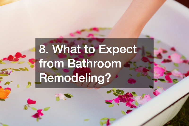 8. What to Expect from Bathroom Remodeling?