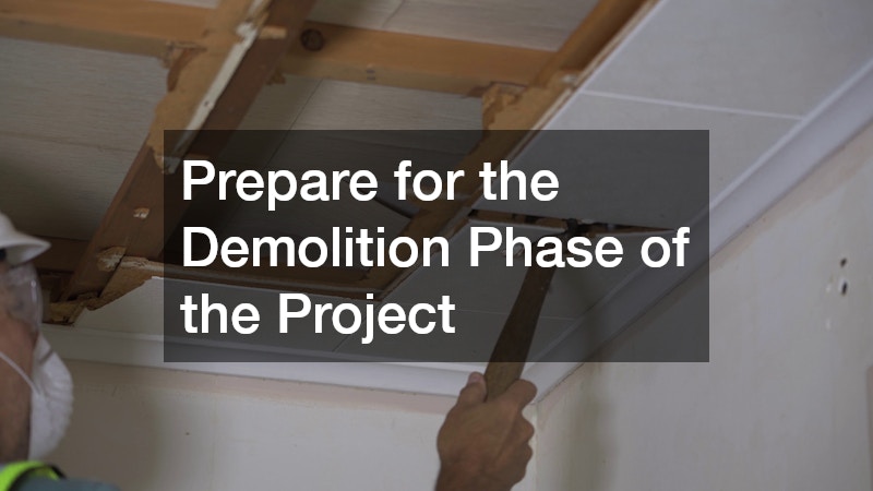 Prepare for the Demolition Phase of the Project