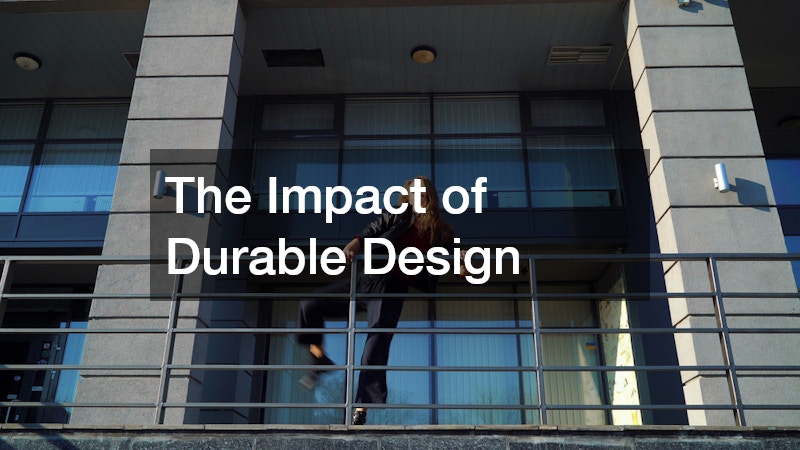 The Impact of Durable Design