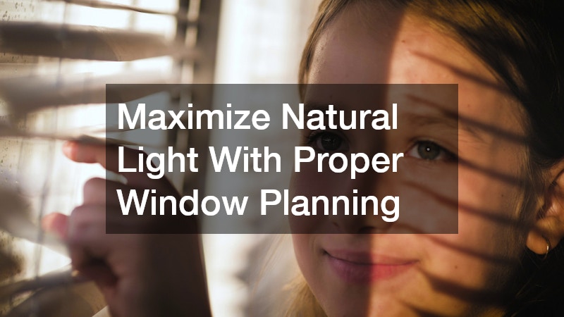 Maximize Natural Light With Proper Window Planning