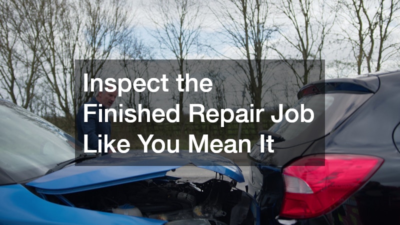 Inspect the Finished Repair Job Like You Mean It