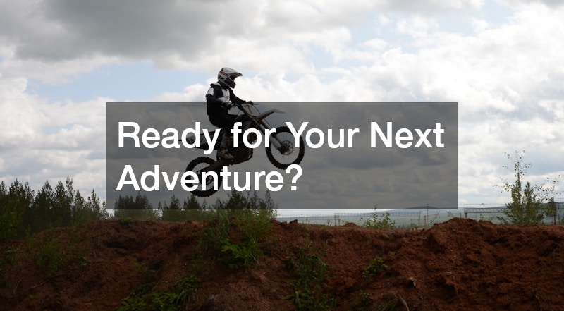 Ready for Your Next Adventure?