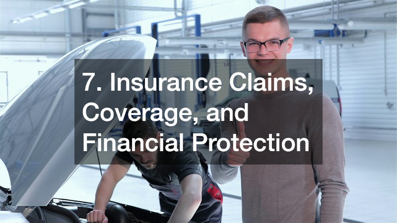 7. Insurance Claims, Coverage, and Financial Protection
