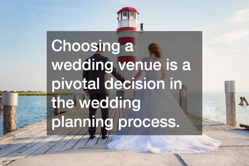 Choosing a wedding venue is a pivotal decision in the wedding planning process.