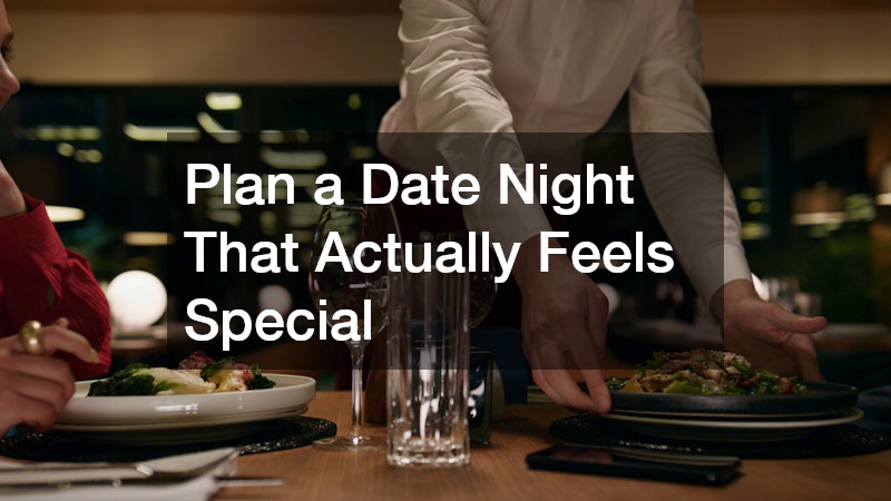 Plan a Date Night That Actually Feels Special