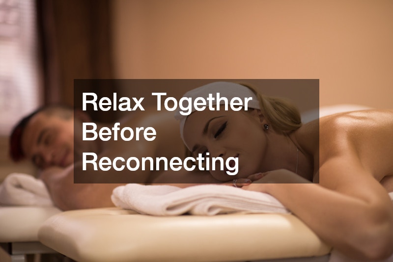 Relax Together Before Reconnecting