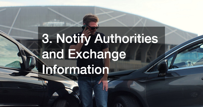 3. Notify Authorities and Exchange Information