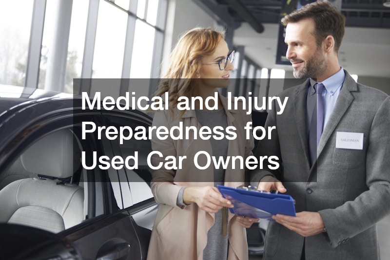 Medical and Injury Preparedness for Used Car Owners