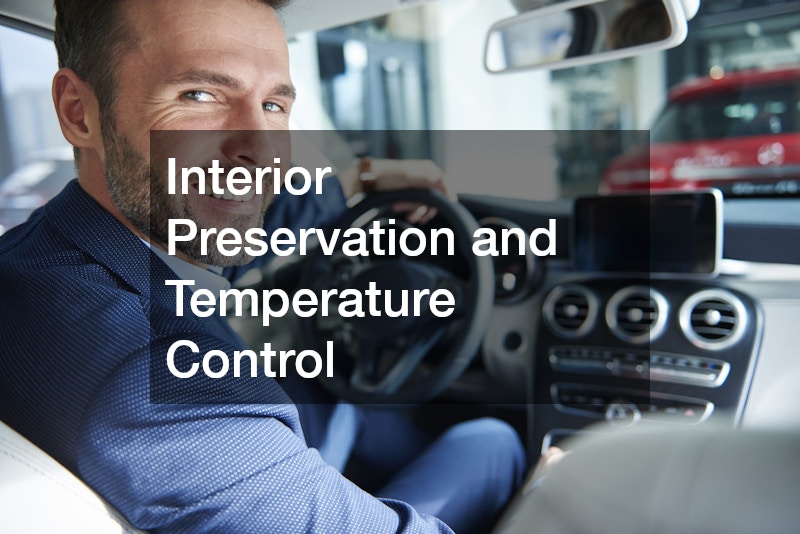 Interior Preservation and Temperature Control