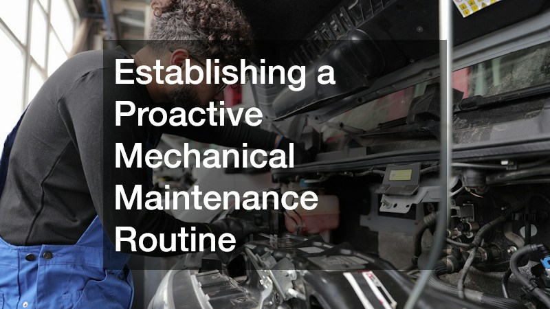 Establishing a Proactive Mechanical Maintenance Routine