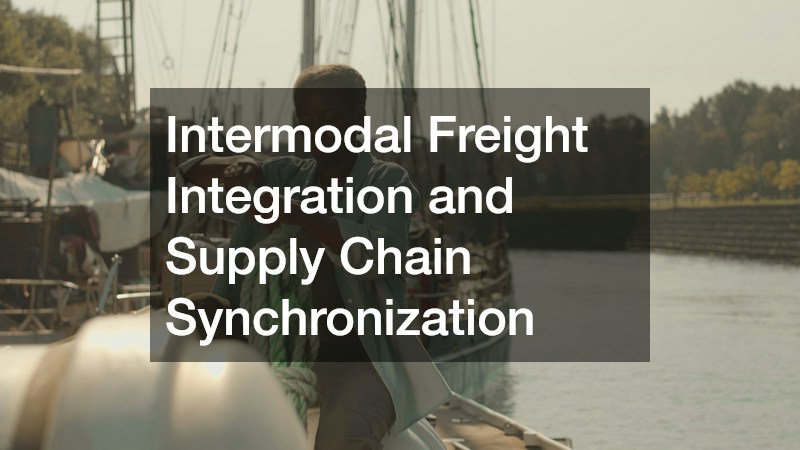 Intermodal Freight Integration and Supply Chain Synchronization