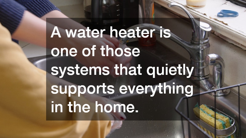A water heater is one of those systems that quietly supports everything in the home.