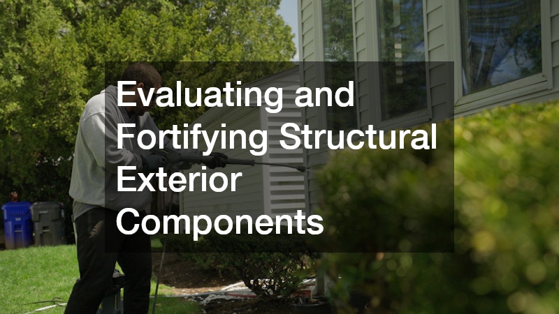 Evaluating and Fortifying Structural Exterior Components