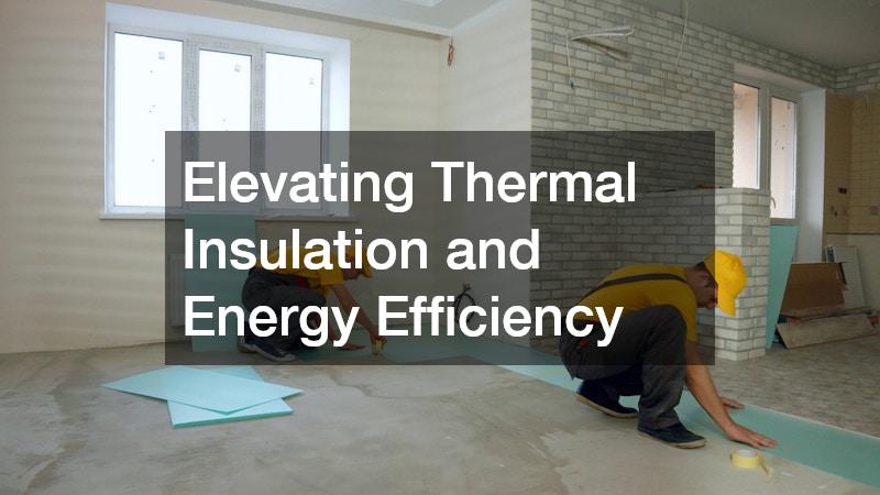 Elevating Thermal Insulation and Energy Efficiency