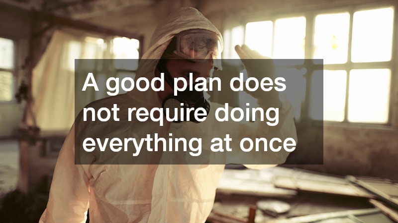 A good plan does not require doing everything at once