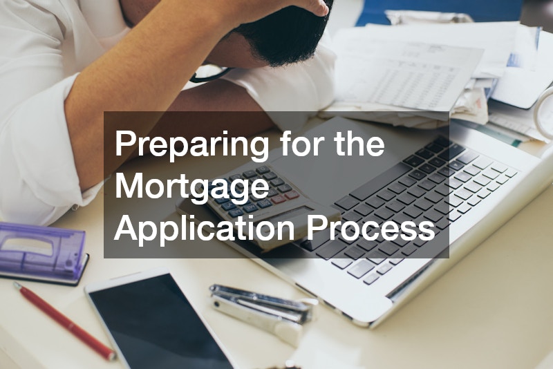 Preparing for the Mortgage Application Process