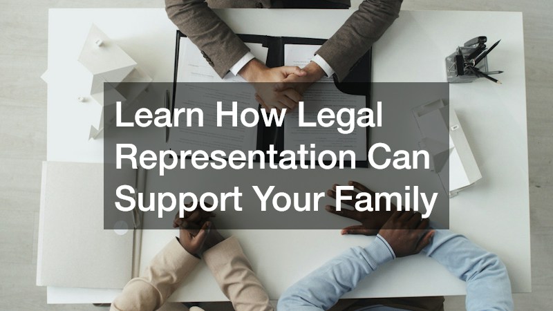 Learn How Legal Representation Can Support Your Family