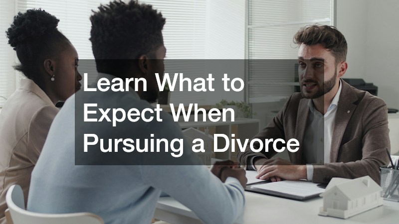 Learn What to Expect When Pursuing a Divorce