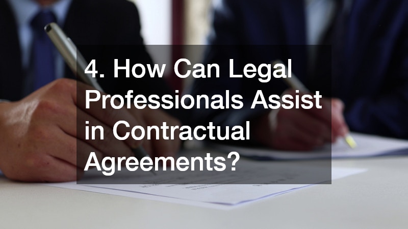 4. How Can Legal Professionals Assist in Contractual Agreements?