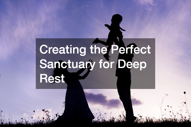 Creating the Perfect Sanctuary for Deep Rest