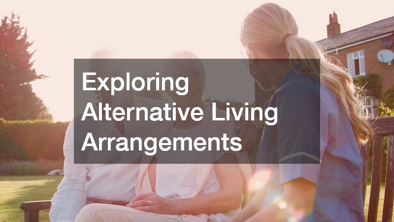 Exploring Alternative Living Arrangements