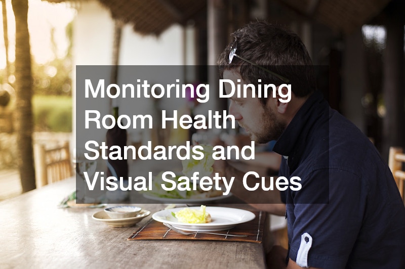 Monitoring Dining Room Health Standards and Visual Safety Cues