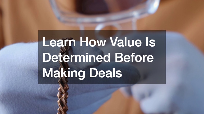 Learn How Value Is Determined Before Making Deals
