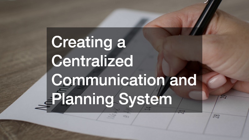 Creating a Centralized Communication and Planning System