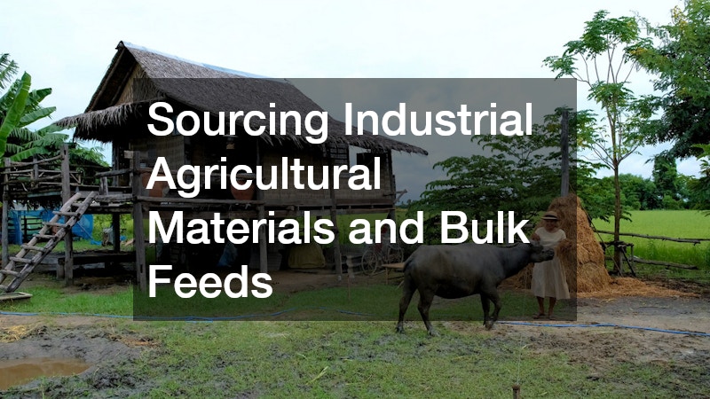 Sourcing Industrial Agricultural Materials and Bulk Feeds