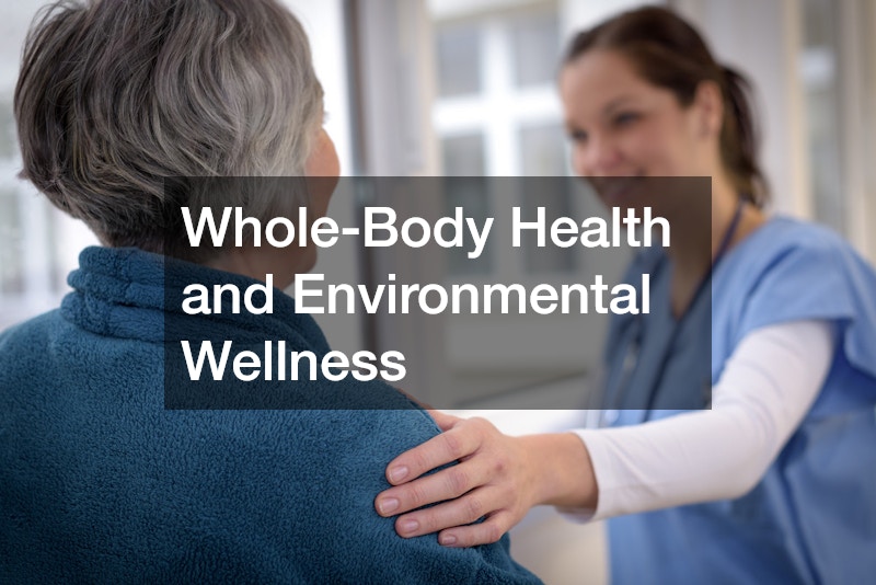 Whole-Body Health and Environmental Wellness