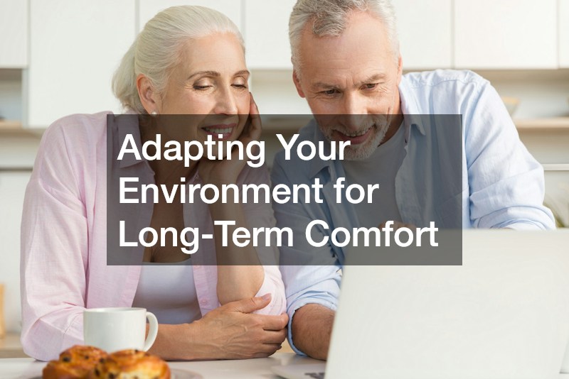 Adapting Your Environment for Long-Term Comfort