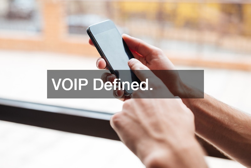 VOIP Defined.