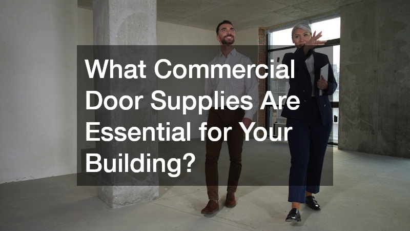 What Commercial Door Supplies Are Essential for Your Building?