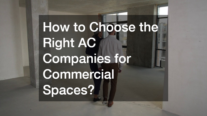 How to Choose the Right AC Companies for Commercial Spaces?