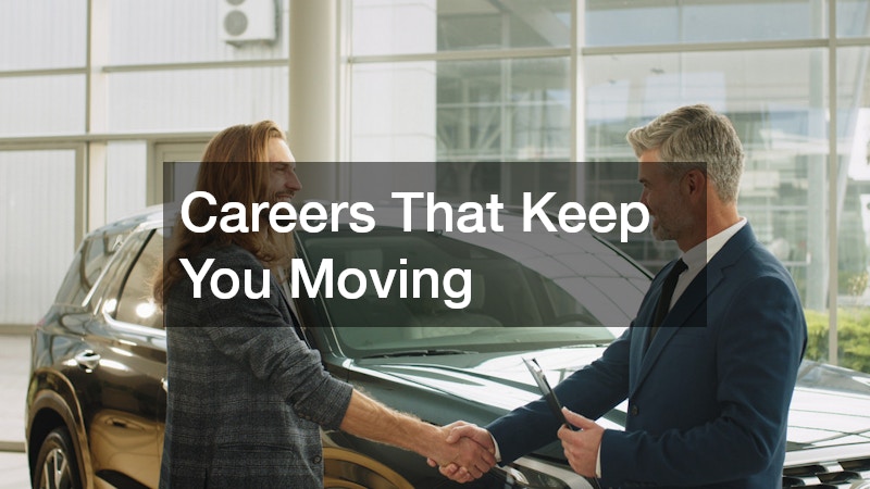 Careers That Keep You Moving