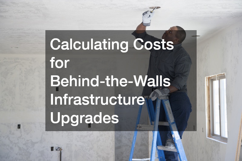Calculating Costs for Behind-the-Walls Infrastructure Upgrades