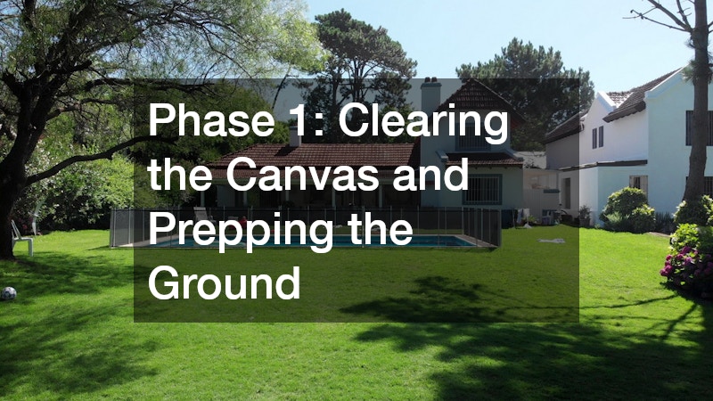 Phase 1: Clearing the Canvas and Prepping the Ground